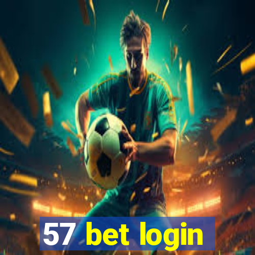 57 bet login