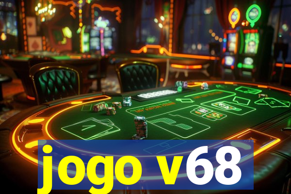 jogo v68