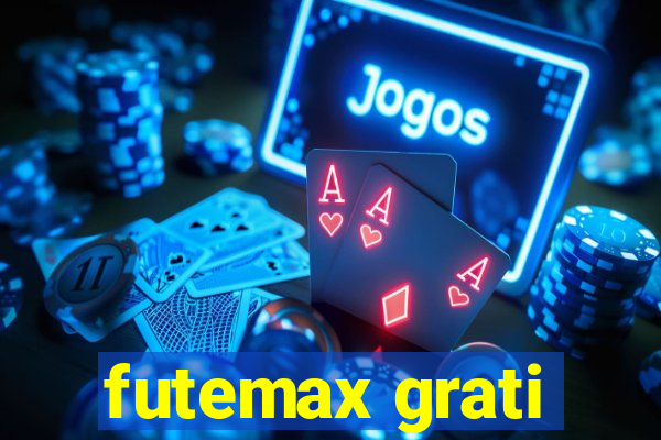 futemax grati