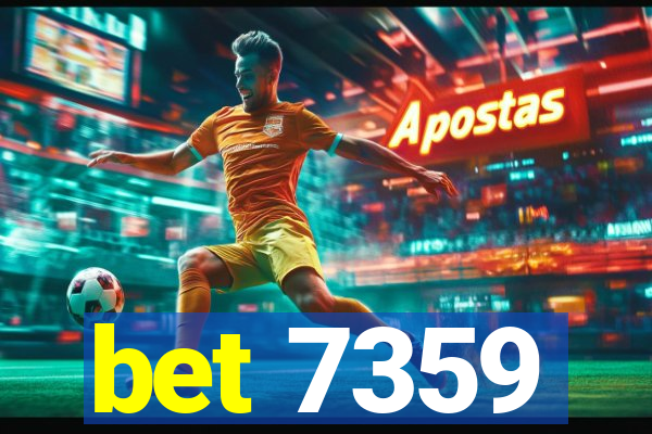 bet 7359