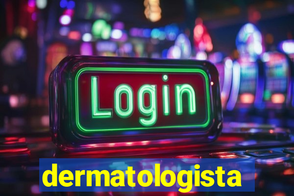 dermatologista quanto ganha