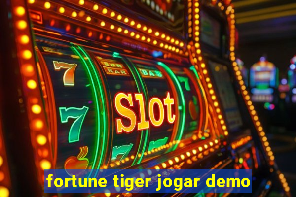 fortune tiger jogar demo