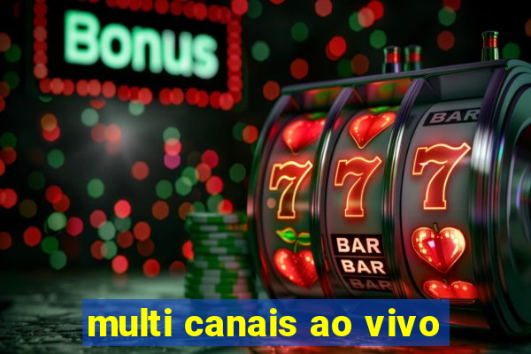 multi canais ao vivo