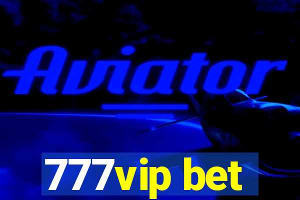 777vip bet