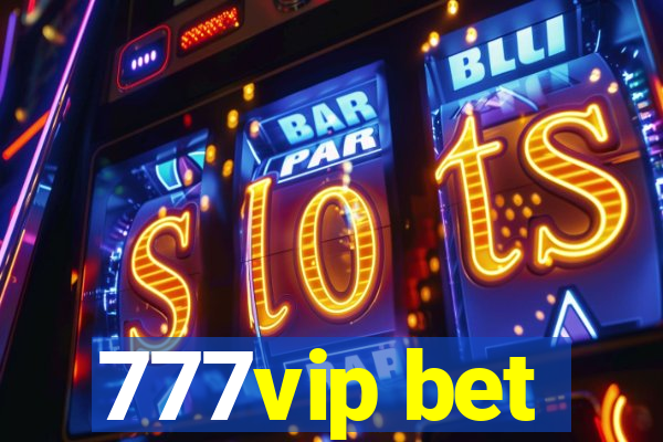 777vip bet