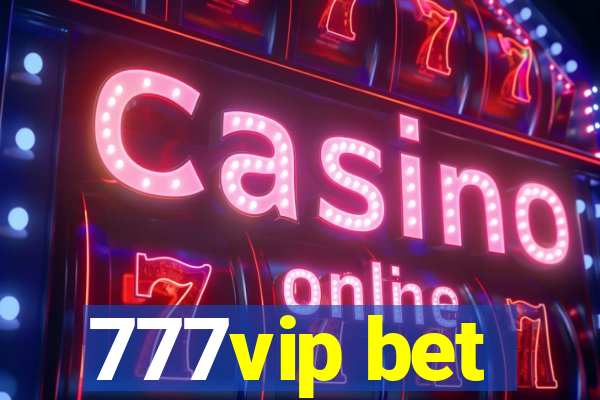 777vip bet