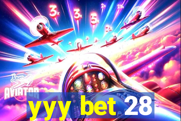 yyy bet 28