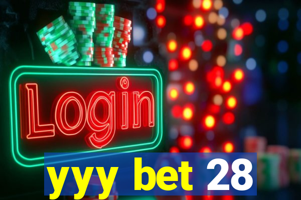 yyy bet 28