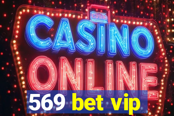 569 bet vip