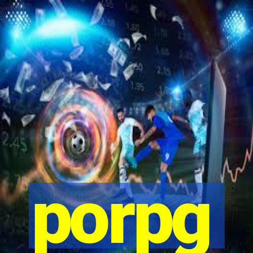 porpg