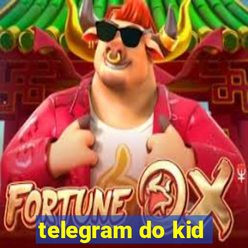 telegram do kid