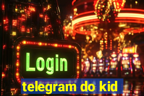 telegram do kid