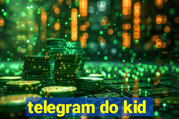 telegram do kid