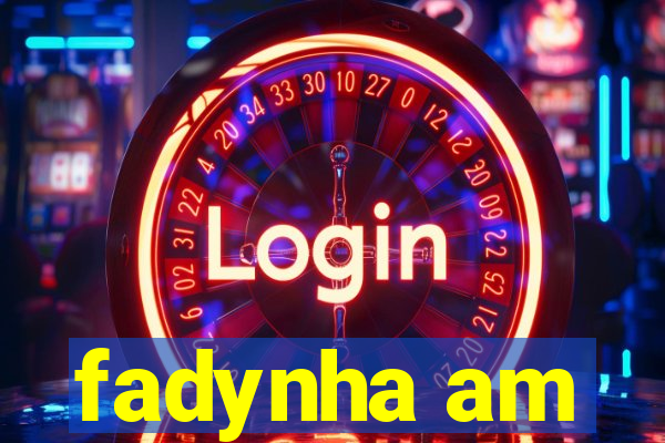 fadynha am