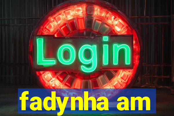 fadynha am