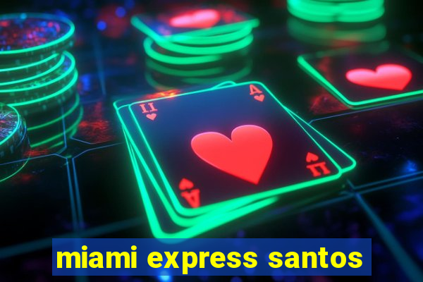 miami express santos