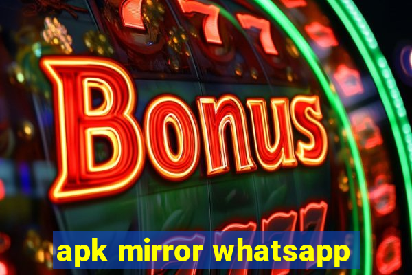 apk mirror whatsapp