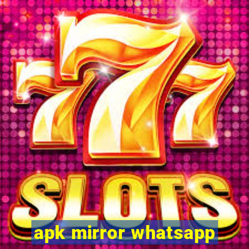 apk mirror whatsapp