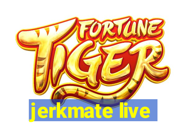 jerkmate live