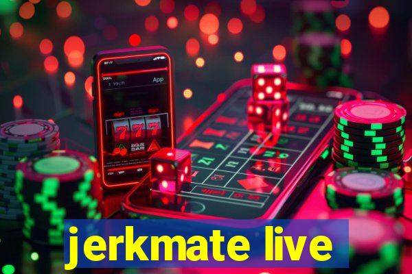 jerkmate live