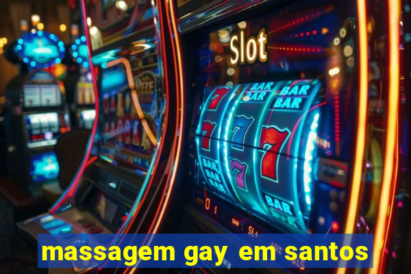 massagem gay em santos