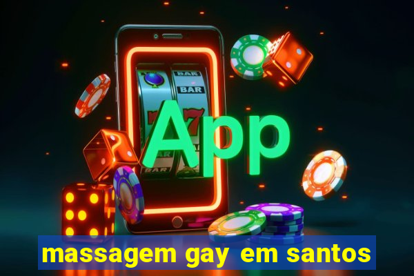 massagem gay em santos