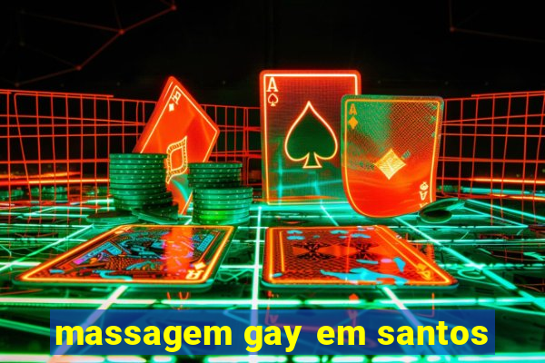 massagem gay em santos