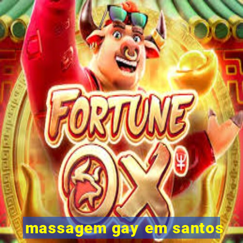 massagem gay em santos