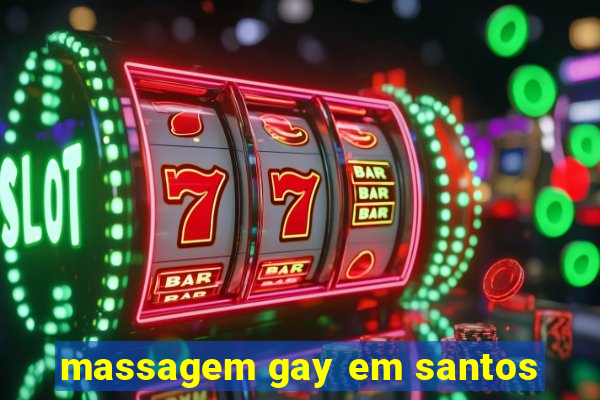 massagem gay em santos