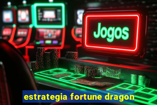 estrategia fortune dragon