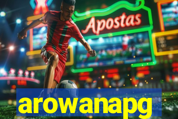 arowanapg