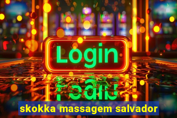 skokka massagem salvador