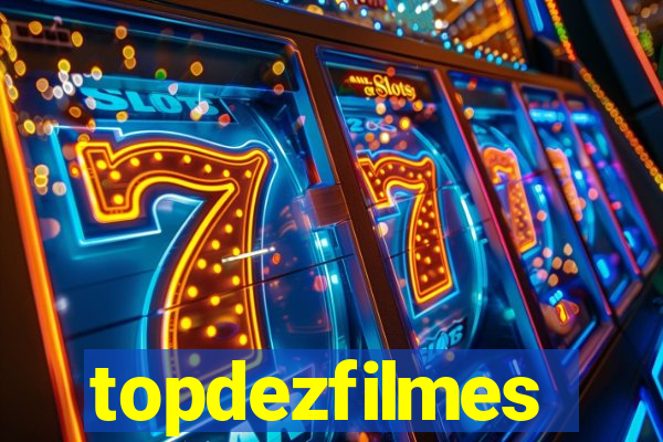 topdezfilmes