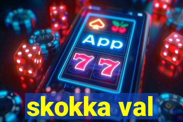 skokka val