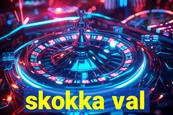 skokka val