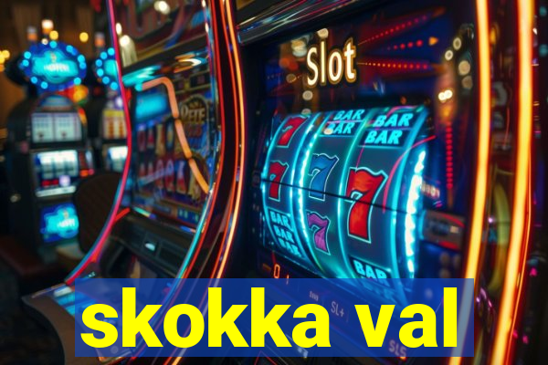 skokka val