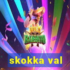 skokka val