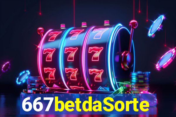 667betdaSorte