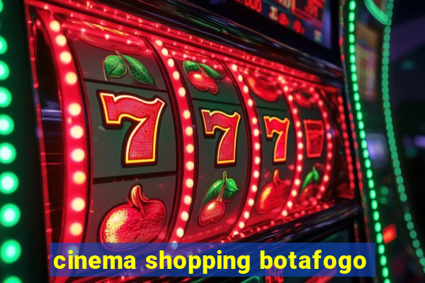 cinema shopping botafogo