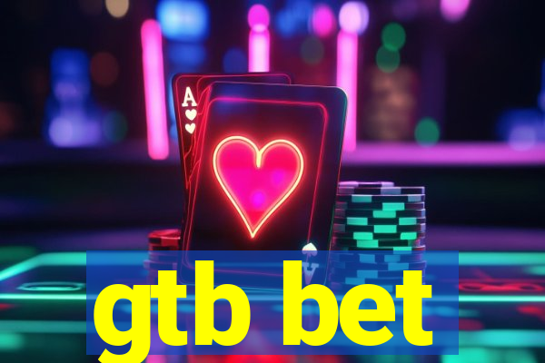 gtb bet