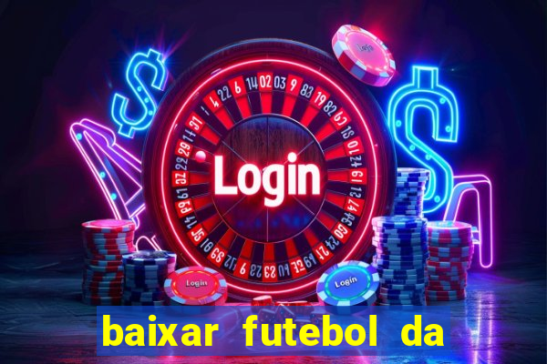 baixar futebol da hora 3.7