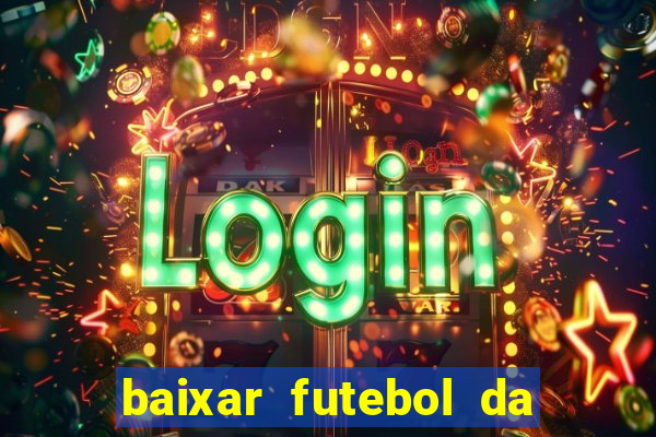 baixar futebol da hora 3.7