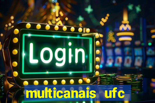 multicanais ufc fight pass