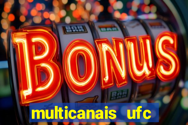 multicanais ufc fight pass