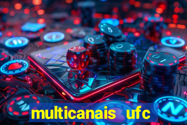 multicanais ufc fight pass