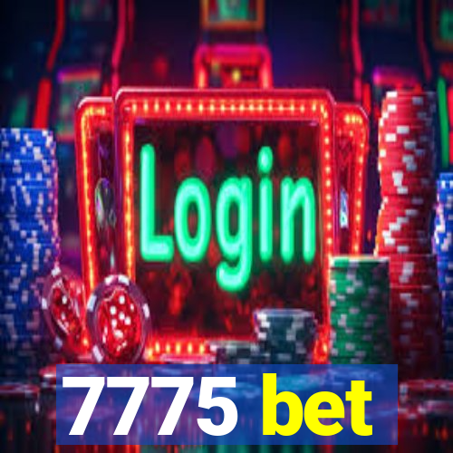 7775 bet