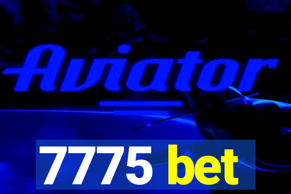 7775 bet