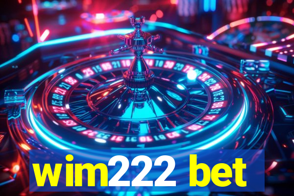 wim222 bet