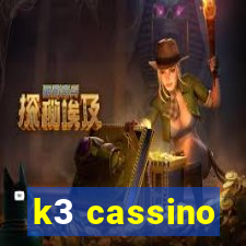 k3 cassino