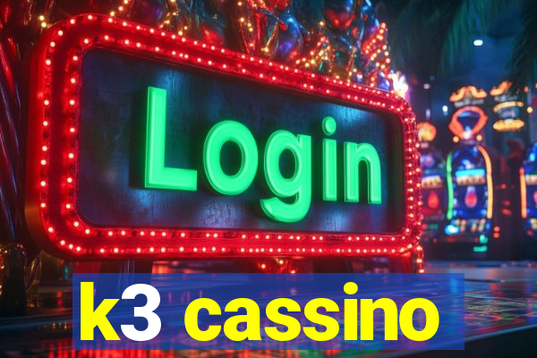 k3 cassino